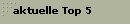 aktuelle Top 5